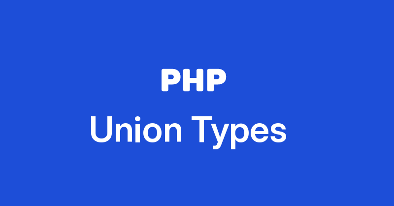 Как использовать типы объединения в PHP